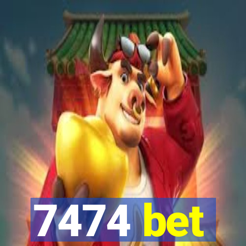 7474 bet